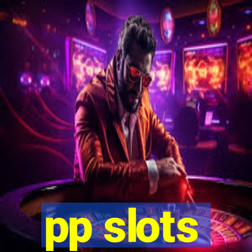 pp slots